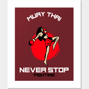 Muay Thai - Never Stop Fighting Posters and Art